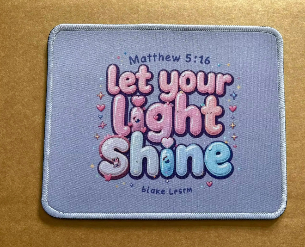 Mouse Pad “Let Your Light Shine”
